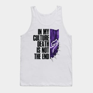 In my cutlure death is not the end Tank Top